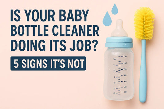Is Your Baby Bottle Cleaner Doing Its Job? 5 Signs It’s Not