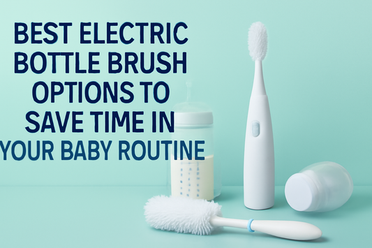 Best Electric Bottle Brush Options to Save Time in Your Baby Routine