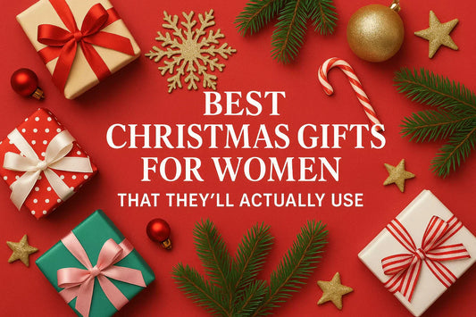 Best Christmas Gifts for Women That They’ll Actually Use